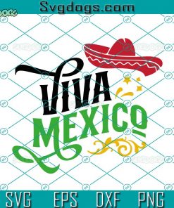 Viva Mexico SVG, Mexican SVG, Proud Latin SVG, Sombrero SVG, Hispanic SVG DXF EPS PNG