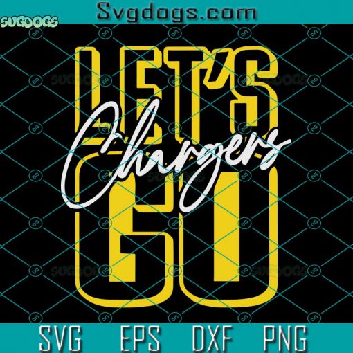 Let’s Go Chargers SVG, Go Chargers Los Angeles Football SVG, NFL Team SVG DXF EPS PNG