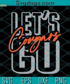 Let’s Go Cougars SVG, Football Team SVG, Cougars SVG DXF EPS PNG