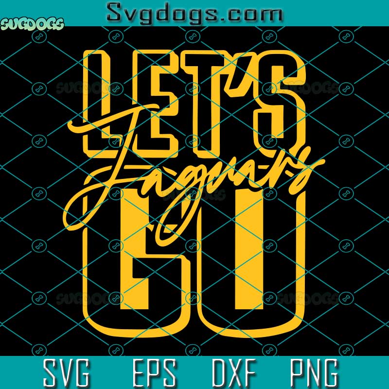 Let's Go Jaguars SVG, Go Jaguars SVG, Football SVG DXF EPS PNG