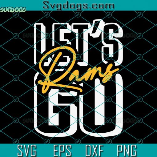 Let’s Go Rams SVG, Go Rams SVG, Go LA Rams Football SVG DXF EPS PNG