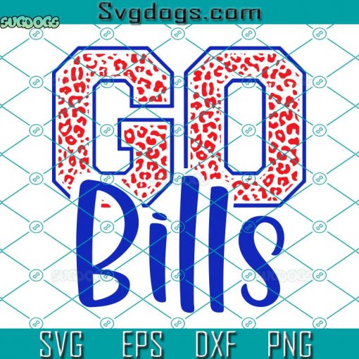 Go Bills SVG, Bills Football SVG, Go Bills Football SVG DXF EPS PNG