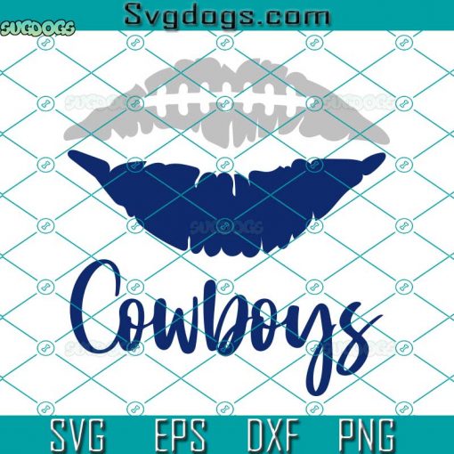 Cowboys SVG, Cowboys Football SVG, Lips Football SVG DXF EPS PNG