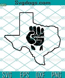 Uvalde Strong Pray For Texas SVG, Uvalde Strong SVG, Texas Strong SVG