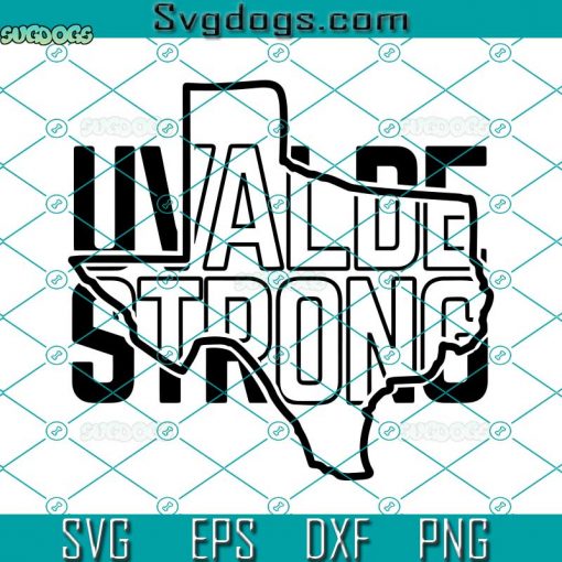 Texas Uvalde Strong SVG, Texas Uvalde SVG, Uvalde Strong SVG, Pray For texas SVG