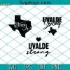 Uvalde Strong Kids SVG, Texas Uvalde SVG, Uvalde Strong Texas SVG