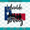 Uvalde Strong Heart SVG, Pray For Texas SVG, Uvalde Texas SVG, Protect Kids Not Guns SVG