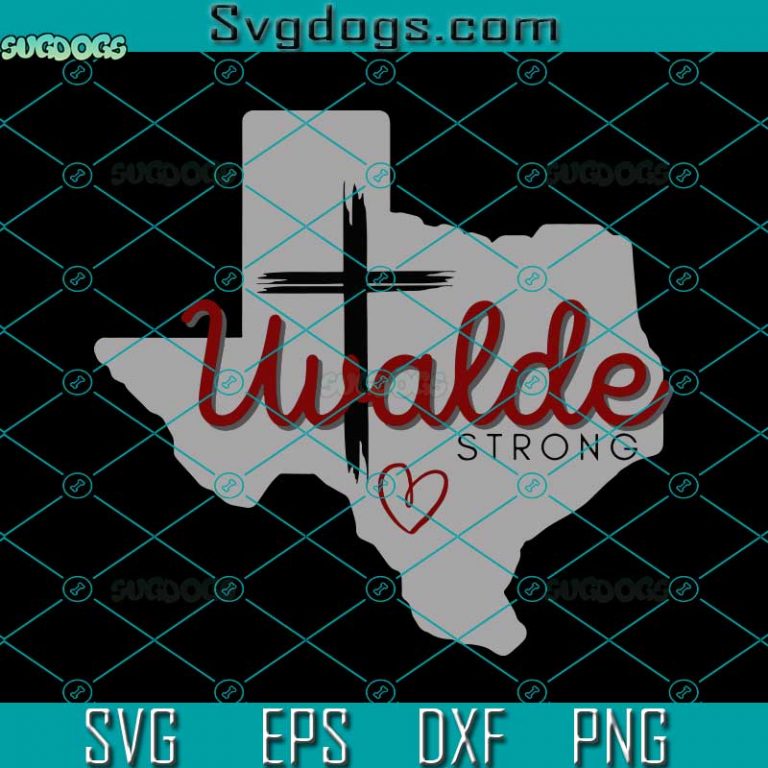 Uvalde 21 Cross Never Forget SVG, 5 24 2022 SVG, Uvalde Strong SVG ...