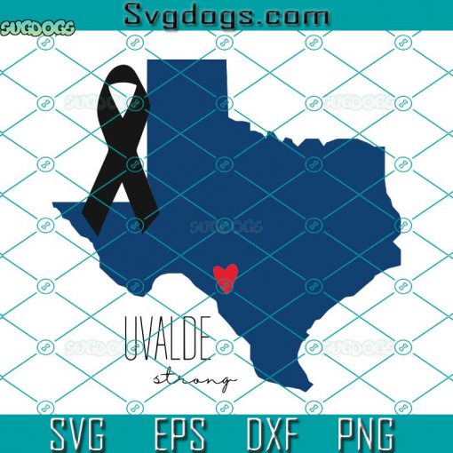 Uvalde Strong SVG, Uvalde Texas SVG, Pray For Uvalde SVG, Protect Our Children SVG