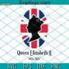 Queen Elizabeth Rip SVG, Queen Elizabeth Tribute SVG, Queen Death 1926-2022 SVG