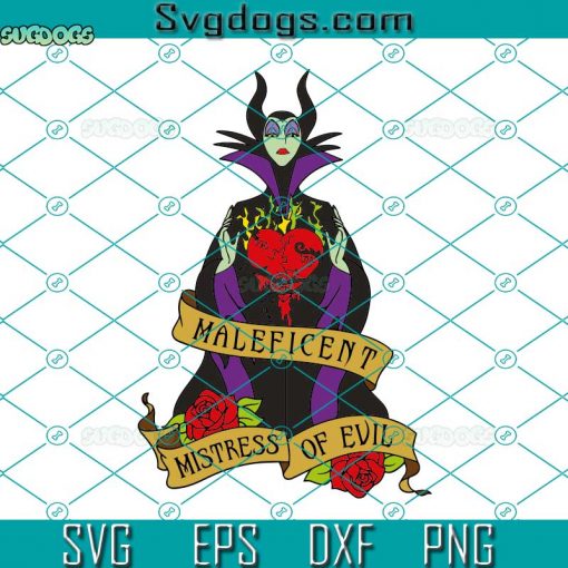 Villain SVG, Maleficent Mistress Of Evel SVG, Disney Villain SVG