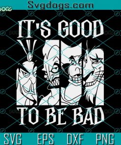 It’s Good To Be Bad SVG, Villain Gents SVG, Halloween SVG