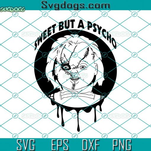 Chucky Sweet But A Psycho SVG, Horror Movie Classic SVG, Chucky Horror Movie SVG