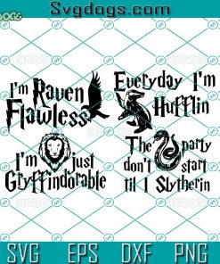 Wizard House Bundle SVG, I’m Raven Flawless SVG, I’m Just Gryffildorafle SVG, Harry Potter SVG