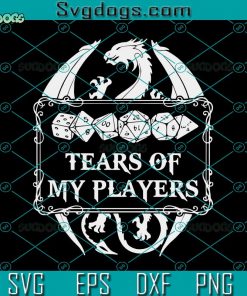 Tears Of My Players SVG, Dragon SVG, Game SVG