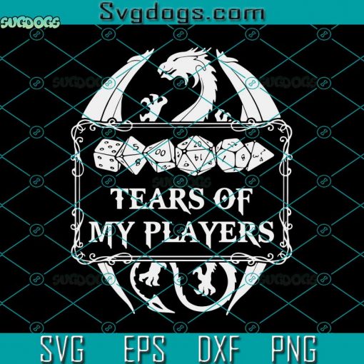 Tears Of My Players SVG, Dragon SVG, Game SVG