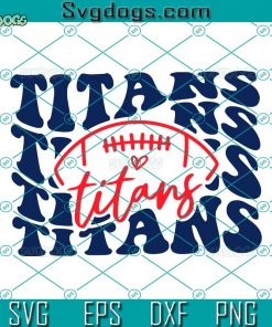 NFL Team Go Titans Football Players SVG, NFL SVG, Titans SVG DXF EPS PNG