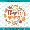 Family Thanksgiving 2022 SVG, Family Thanksgiving SVG, Matching Family 2022 SVG DXF EPS PNG