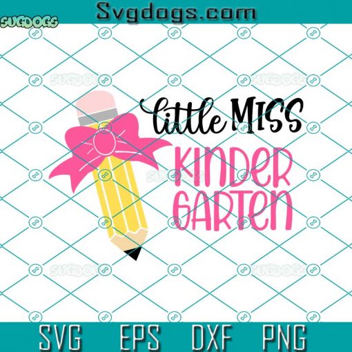 Little Miss Kindergarten SVG, Back To School SVG, First Day Of School SVG, Kindergarten SVG