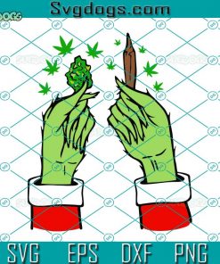 Grinch Blunt Big Bud SVG, Christmas Weed Joint SVG, Grinch Hands SVG