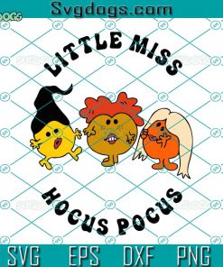 Little Miss Hocus Pocus SVG, Halloween SVG, Sanderson Sister SVG DXF EPS PNG