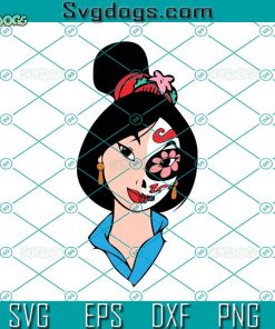 Mulan Sugar Skull Svg, Princess SVG, Cartoon SVG, Halloween SVG DXF EPS PNG