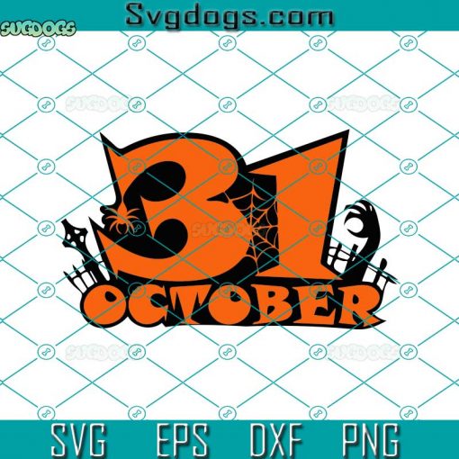 31 October SVG, Halloween SVG, October Halloween SVG DXF EPS PNG