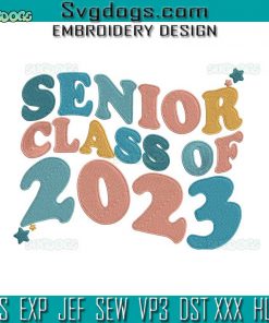Senior Class Of 2023 Embroidery Design File, School Embroidery Design File