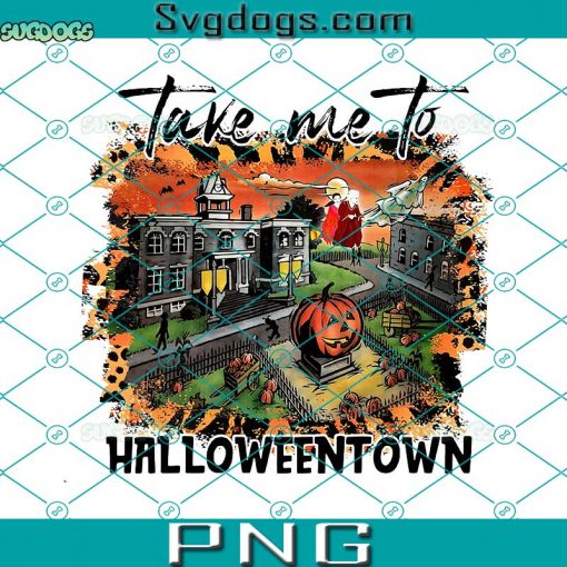 Take Me To Halloweentown PNG, Halloweentown Pumpkin PNG, Halloween PNG