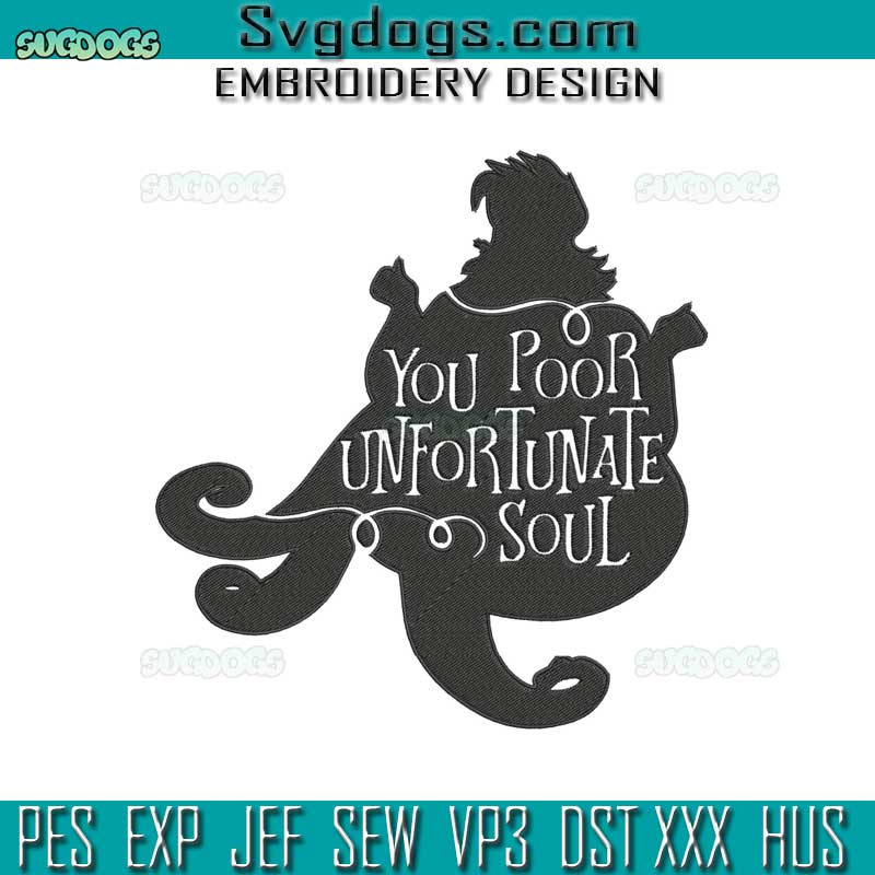 You Poor Unfortunate Soul Embroidery Design File, Villain Embroidery Design File