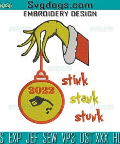 Stink Stank Stunk 2022 Embroidery Design File, Grinch Christmas Embroidery Design File