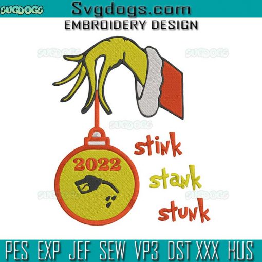 Stink Stank Stunk 2022 Embroidery Design File, Grinch Christmas Embroidery Design File