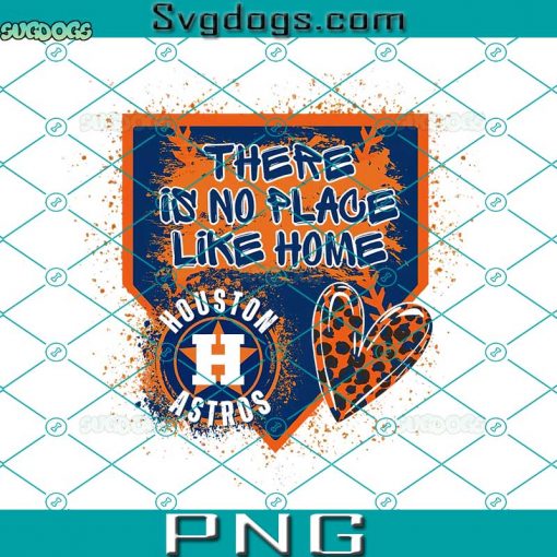 There Is No Place Like Home PNG, Baseball PNG, Houston Astros PNG