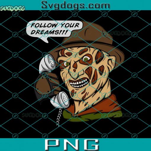 Freddy Krueger Telephone PNG, Follow Your Dreams PNG, Freddy Krueger Halloween PNG