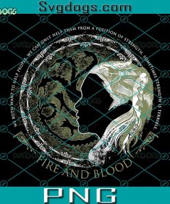 Fire & Blood PNG, Help And Strength PNG, Fire & Blood House Of The Dragon PNG
