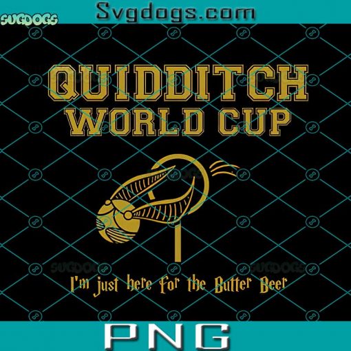 Here For The Butter Beer PNG, Quidditch Wold Cup PNG, Wold Cup PNG