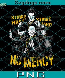 No Mercy PNG, Strike First PNG, Strike Hard PNG
