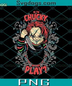 Hi I’m Chucky Want To Play PNG, Chucky PNG, Halloween PNG