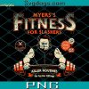 Myers’s Fitness For Slashers PNG, Killer Routines For Better Killings PNG, Michael Myers Gym PNG