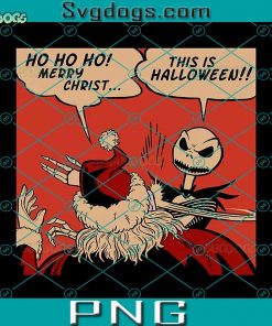 The Slap Before Christmas Jack With Santa PNG, Christmas PNG, Ho Ho Ho Merry Christ PNG, This Is Halloween PNG