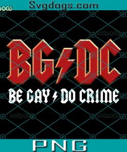 BGDC Be Gay Do Crime PNG, Gay Pride PNG, LGBT Pride PNG