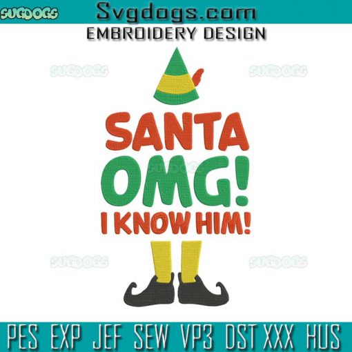 Buddy The Elf Embroidery Design File, Santa I Know Him Embroidery Design File