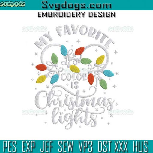 My Favorite Color is Christmas Lights Embroidery Design File, Christmas Embroidery Design File