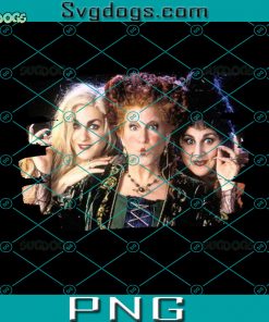 I’m That Witch Been That Witch Still That Witch PNG, Hocus Pocus PNG