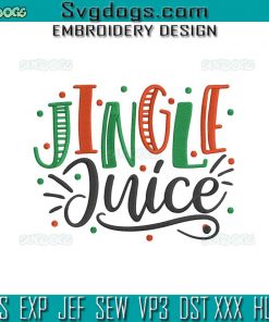 Jingle Juice Embroidery Design File, Christmas Embroidery Design File