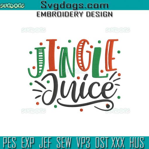 Jingle Juice Embroidery Design File, Christmas Embroidery Design File