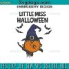 Little Miss Halloween Embroidery Design File, Little Miss Halloween Queen Embroidery Design File