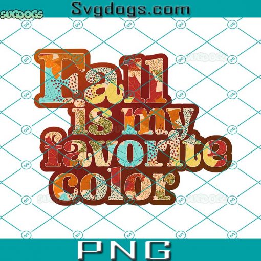 Fall Is My Favorite Color PNG, Pumpkin Spice PNG, Fall PNG, Pumpkin PNG