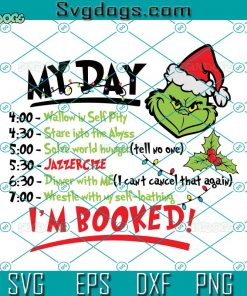 Smith Family Christmas 2022 SVG, Grinch Christmas SVG, My Day I’m Booked SVG DXF EPS PNG
