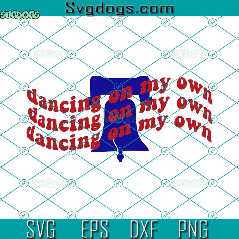Dancing On My Own SVG, Dancing On My Own Liberty Bell Sweatshirt  Philadelphia Baseball SVG, Philadelphia